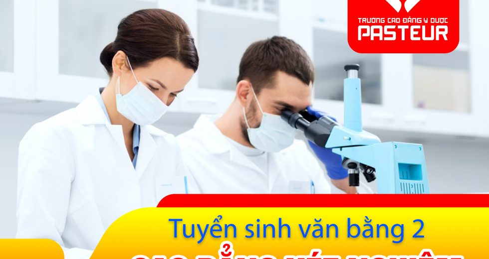 Học Văn bằng 2 Cao đẳng Xét nghiệm để mở rộng cơ hội việc làm